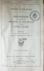 Creation of the Senate : monograph relating to the creation of the Senate of the United States