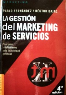 La gestión del marketing de servicios : principios y aplicaciones para la actividad gerencial