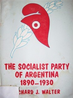 The Socialist Party of Argentina 1890-1930