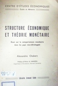 Structure économique et théorie monétaire : essai sur le comportement monétaire dans les pays sous-développés