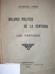 Balance político de la centuria : los partidos