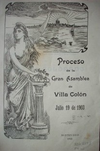 Proceso de la Gran Asamblea de Villa Colón : julio 19 de 1903