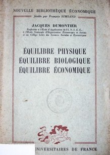 Équilibre physique, équilibre biologique, équilibre économique