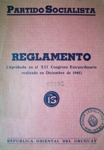 Reglamento (aprobado en el XII Congreso extraordinario realizado en diciembre de 1945)