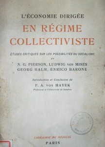 L'economie dirigée en régime collectiviste : études critiques sur les possibilités du Socialisme