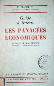 Guide á travers les panacées économiques