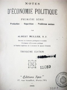 Notes d'economie politique : première série : production, répartition, problèmes sociaux