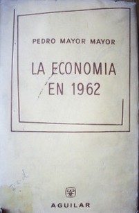 La economía en 1962 : objeto y método, desarrollo económico, economía soviética, economía capitalista, integración económica Internacional, economía española