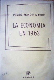 La economía en 1963 : objeto y método, desarrollo económico, economía soviética, economía capitalista, integración económica internacional, economía española