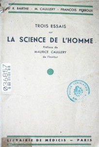 Trois essais sur la science de l'homme