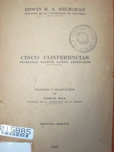 Cinco conferencias : problemas básicos hispano-americanos