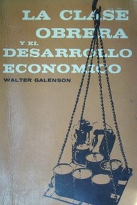 La clase obrera y el desarrollo económico