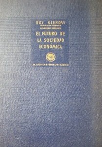 El futuro de la sociedad económica : un estudio sobre la organización de grupo