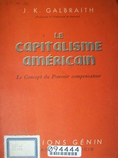 Le capitalisme américain : le concept du pouvoir compensateur
