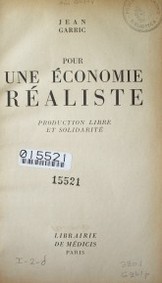 Pour une économie réaliste : production libre et solidarité