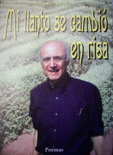 Mi llanto se cambió en risa : poemas