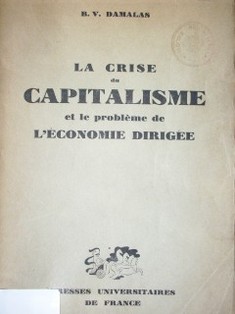 La crise du capitalisme et le probléme de l'économie dirigée