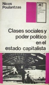 Poder político y clases sociales en el estado capitalista