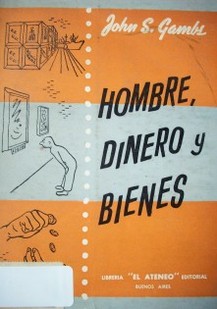 Hombre, dinero y bienes