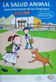 Campaña de sensibilización sobre la importancia de la salud animal como patrimonio de los uruguayos