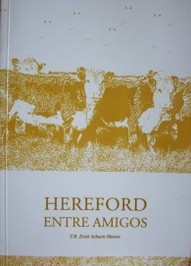 Hereford entre amigos : "comentarios sobre selección y cría Hereford"