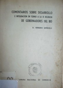 Comentarios sobre el desarrollo e integración en torno a la IX reunión de gobernadores del BID