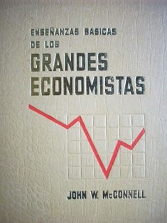 Enseñanzas básicas de los grandes economistas