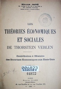 Les théories économiques et sociales de Theorstein Veblein