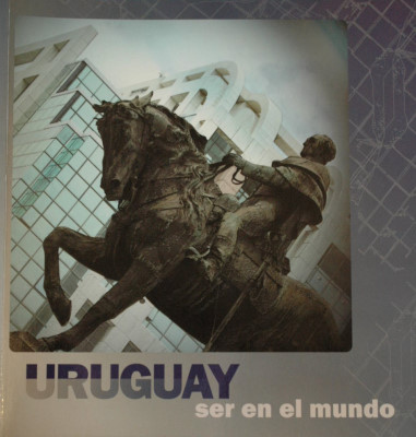 Uruguay : ser en el mundo
