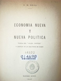 Economía nueva y nueva política : teoría del "valor-síntesis" y crítica de la doctrina de Marx