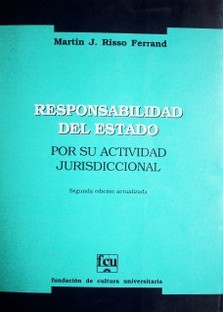 Responsabilidad del Estado por su actividad jurisdiccional