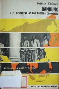 Bandung y el despertar de los pueblos coloniales