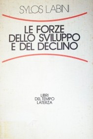 Le forze dello sviluppo e del declino