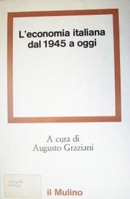 L' economia italiana dal 1945 a oggi