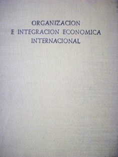 Organización e integración económica internacional