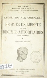 Étude sociale comparée des régimes de liberté et des régimes autoritaires : (essai d'économie sociale comparée)