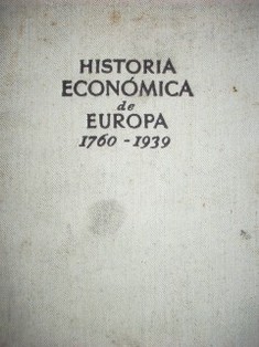 Historia económica de Europa : 1760-1939