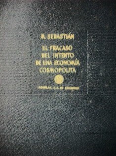 El fracaso del intento de una economía cosmopolita