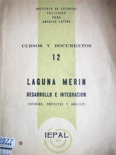 Laguna Merín : desarrollo e integración (estudios, proyectos y análisis)