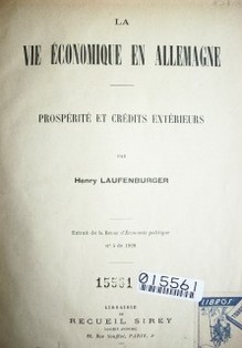 La vie économique en Allemagne : prospérité et crédits extérieurs