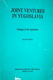 Joint ventures in Yugoslavia : changes in the legislation