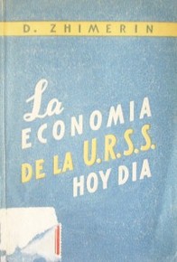 La economía de la U.R.S.S hoy día