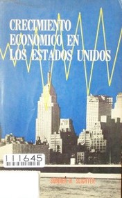 Crecimiento económico en los Estados Unidos : su historia, problemas y perspectivas