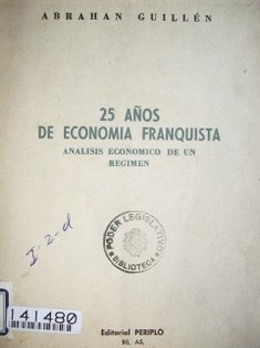 25 años de economía franquista : análisis económico de un régimen