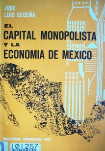 El capitalismo monopolista y la economía mexicana