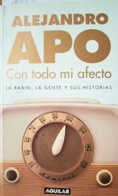 Con todo mi afecto: la radio, la gente y sus historias