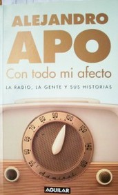 Con todo mi afecto: la radio, la gente y sus historias