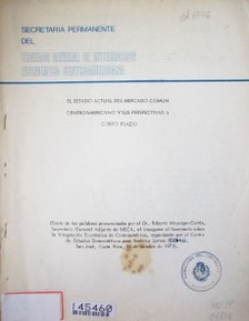 El Estado actual del mercado común centroamericano y sus perspectivas a corto plazo