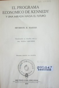 El programa económico de Kennedy y una mirada hacia el futuro