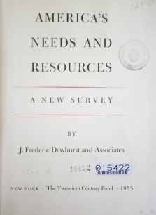 America's needs and resources : a new survey